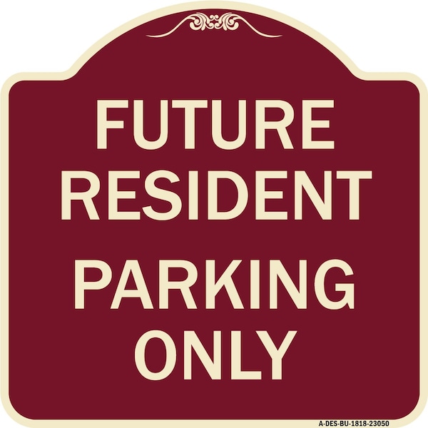 Signmission Reserved Parking Future Resident Parking Heavy-Gauge Aluminum Sign, 18" x 18", BU-1818-23050 A-DES-BU-1818-23050 - main